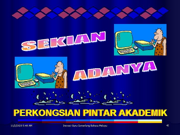 PERKONGSIAN PINTAR AKADEMIK 11/2/2020 5: 48 AM Inovasi Guru Cemerlang Bahasa Melayu 42 