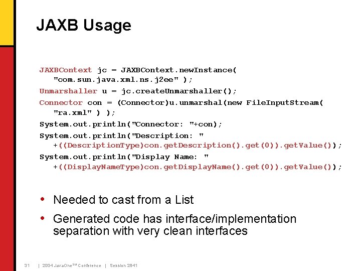 JAXB Usage JAXBContext jc = JAXBContext. new. Instance( "com. sun. java. xml. ns. j