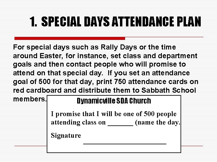 1. SPECIAL DAYS ATTENDANCE PLAN For special days such as Rally Days or the