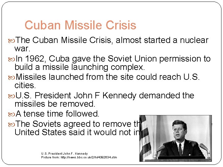 Cuban Missile Crisis The Cuban Missile Crisis, almost started a nuclear war. In 1962,