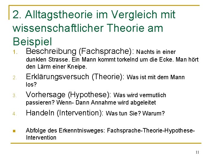 2. Alltagstheorie im Vergleich mit wissenschaftlicher Theorie am Beispiel 1. Beschreibung (Fachsprache): Nachts in