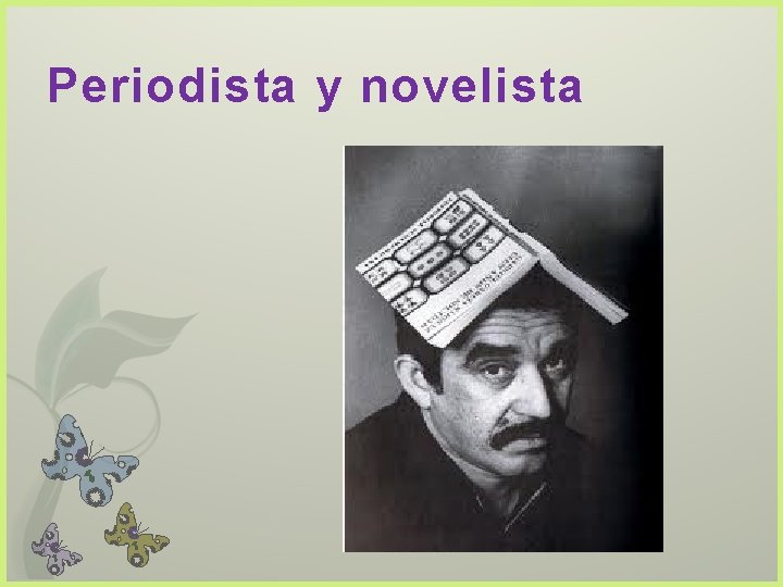 Periodista y novelista 