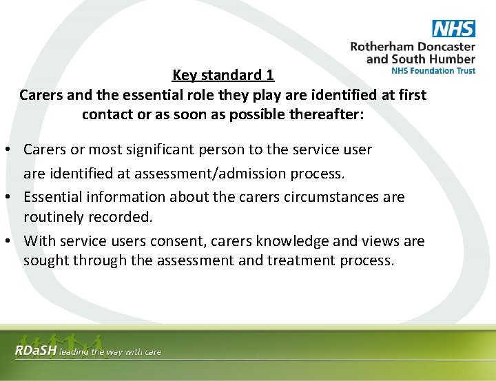 Key standard 1 Carers and the essential role they play are identified at first
