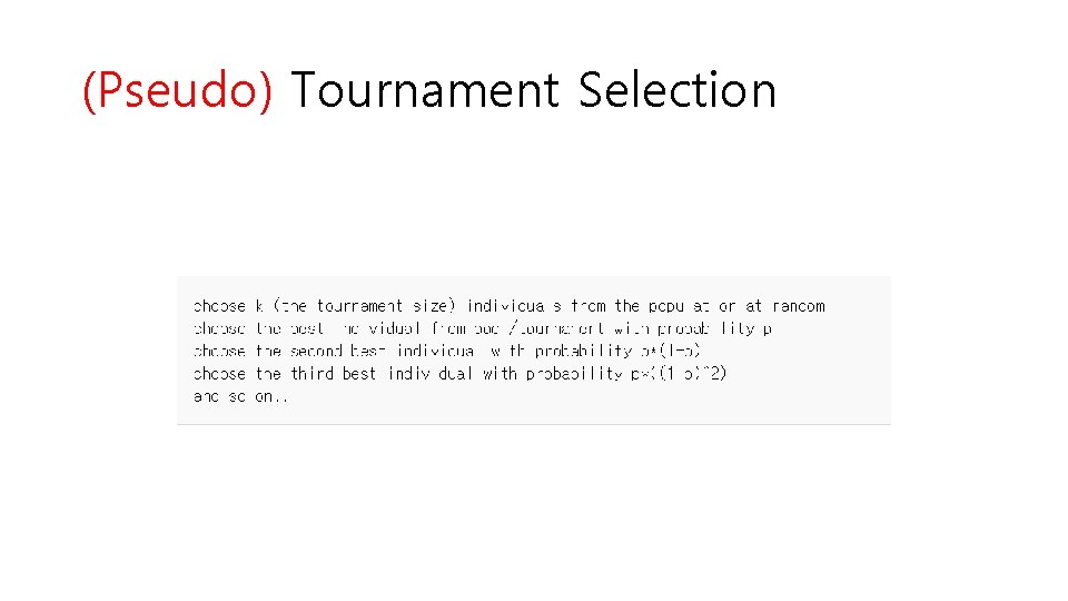 (Pseudo) Tournament Selection 