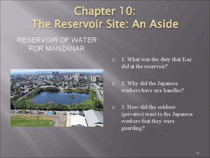 Chapter 10: The Reservoir Site: An Aside RESERVOIR OF WATER FOR MANZANAR 1. What