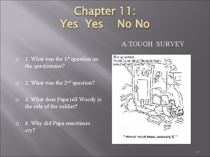 Chapter 11: Yes No No A TOUGH SURVEY 1. What was the 1 st