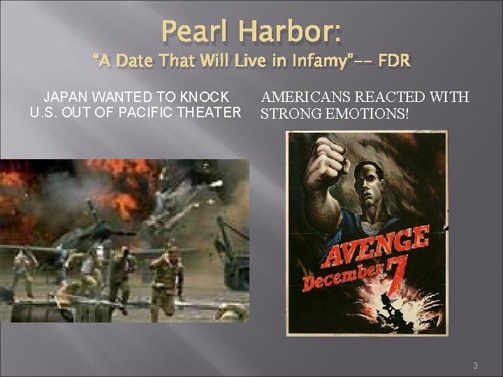 Pearl Harbor: “A Date That Will Live in Infamy”-- FDR JAPAN WANTED TO KNOCK