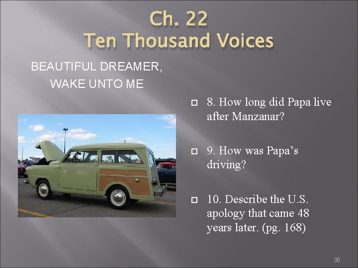 Ch. 22 Ten Thousand Voices BEAUTIFUL DREAMER, WAKE UNTO ME 8. How long did
