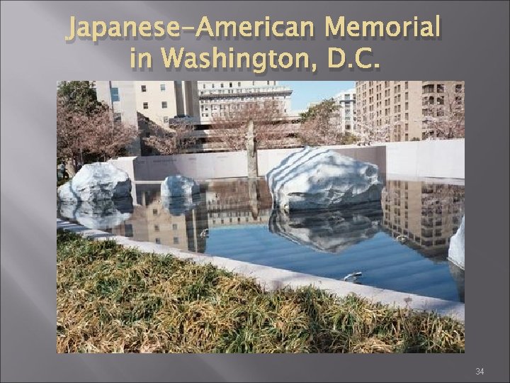 Japanese-American Memorial in Washington, D. C. 34 
