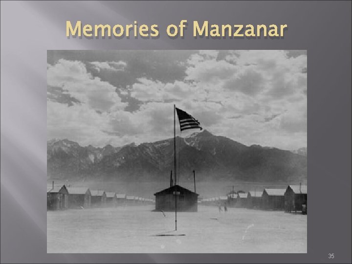 Memories of Manzanar 35 