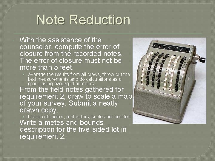 Note Reduction With the assistance of the counselor, compute the error of closure from
