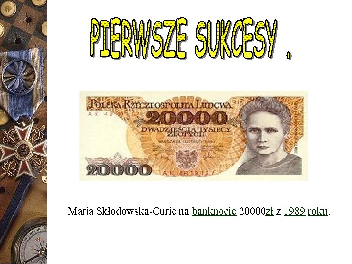 Maria Skłodowska-Curie na banknocie 20000 zł z 1989 roku. 