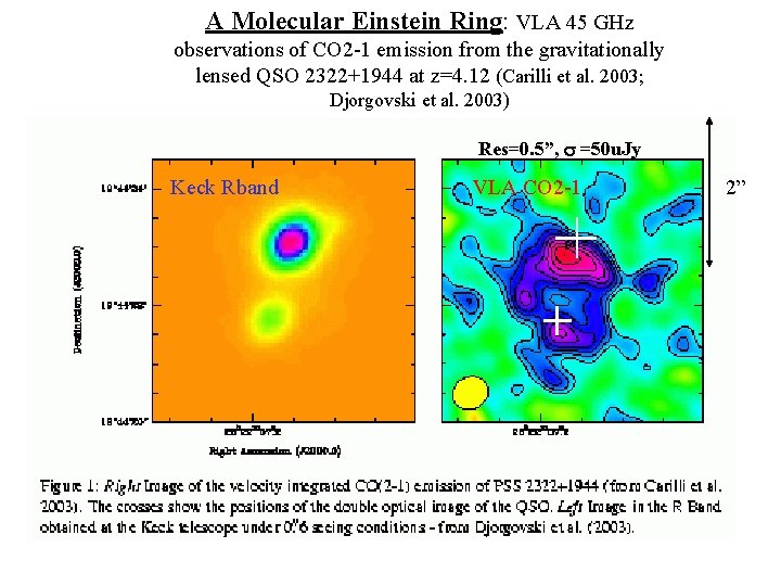A Molecular Einstein Ring: VLA 45 GHz observations of CO 2 -1 emission from
