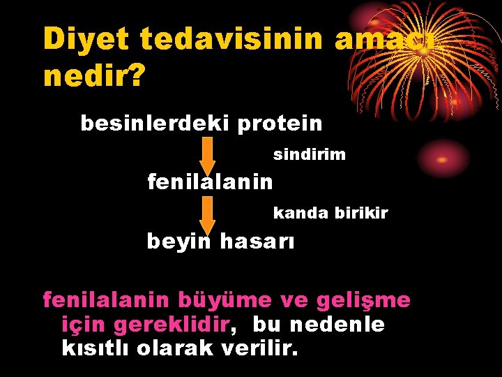 Diyet tedavisinin amacı nedir? besinlerdeki protein sindirim fenilalanin kanda birikir beyin hasarı fenilalanin büyüme