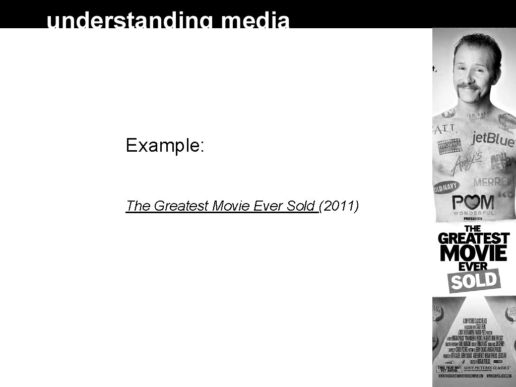 Example: The Greatest Movie Ever Sold (2011) Example: The Greatest Movie Ever Sold (2011)