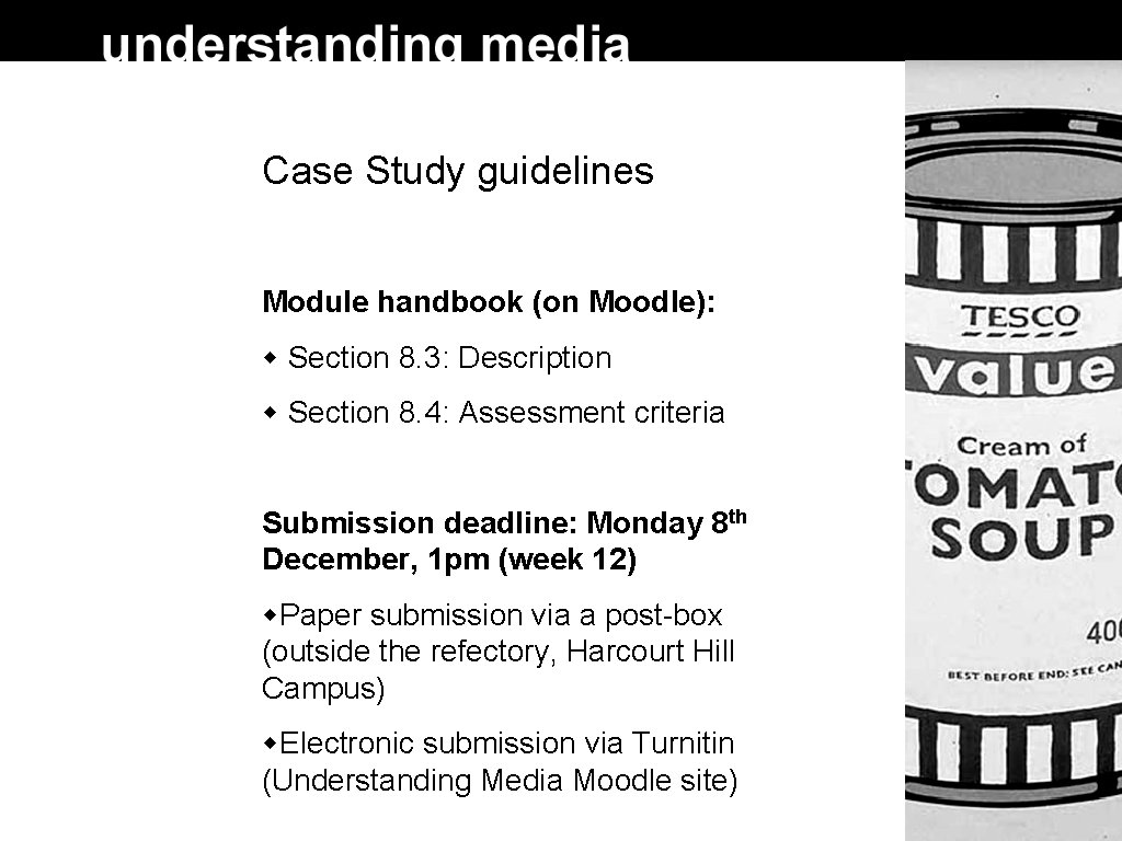 Case Study guidelines Module handbook (on Moodle): Section 8. 3: Description Section 8. 4: