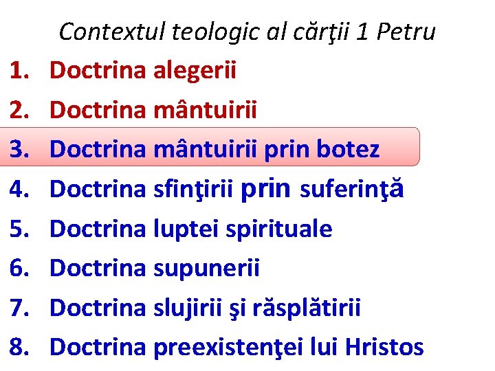 1. 2. 3. 4. 5. 6. 7. 8. Contextul teologic al cărţii 1 Petru