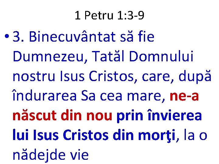 1 Petru 1: 3 -9 • 3. Binecuvântat să fie Dumnezeu, Tatăl Domnului nostru