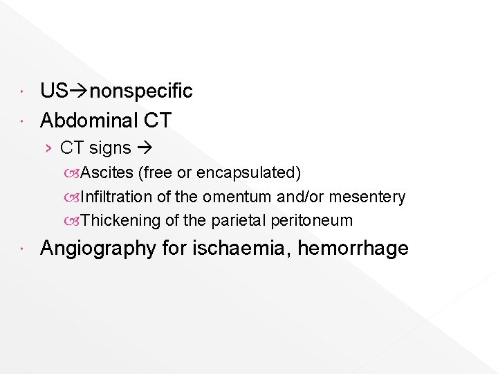 US nonspecific Abdominal CT › CT signs Ascites (free or encapsulated) Infiltration of the