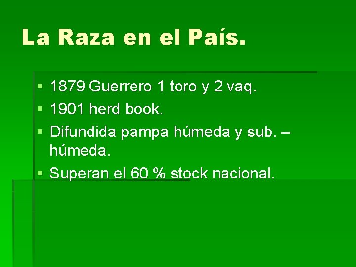 La Raza en el País. § § § 1879 Guerrero 1 toro y 2