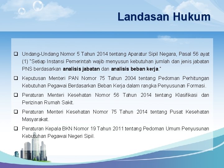 Landasan Hukum q Undang-Undang Nomor 5 Tahun 2014 tentang Aparatur Sipil Negara, Pasal 56