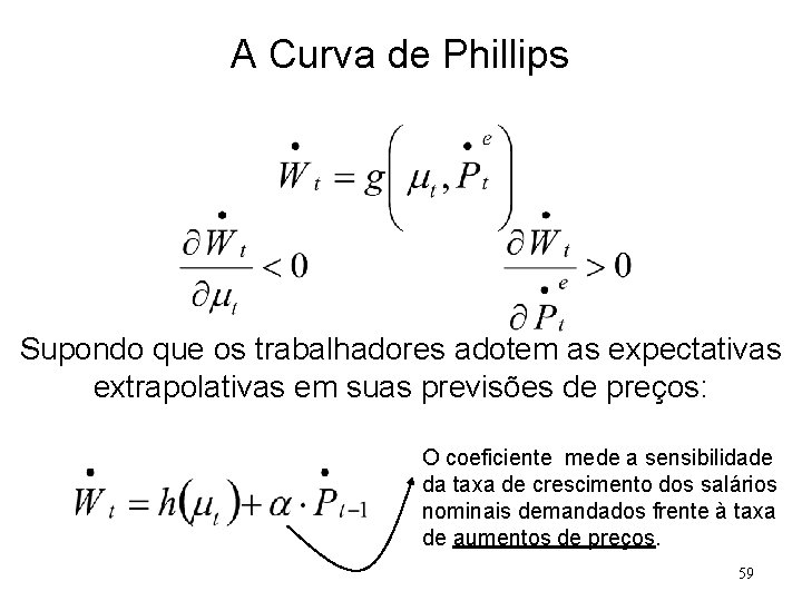 A Curva de Phillips Supondo que os trabalhadores adotem as expectativas extrapolativas em suas