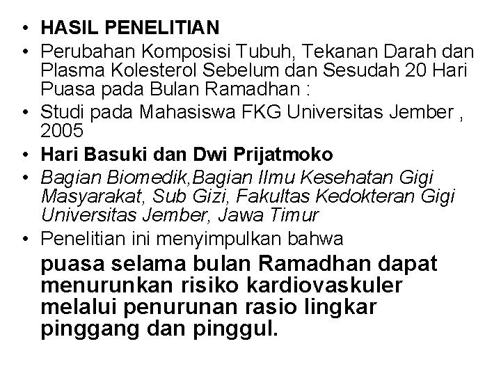  • HASIL PENELITIAN • Perubahan Komposisi Tubuh, Tekanan Darah dan Plasma Kolesterol Sebelum