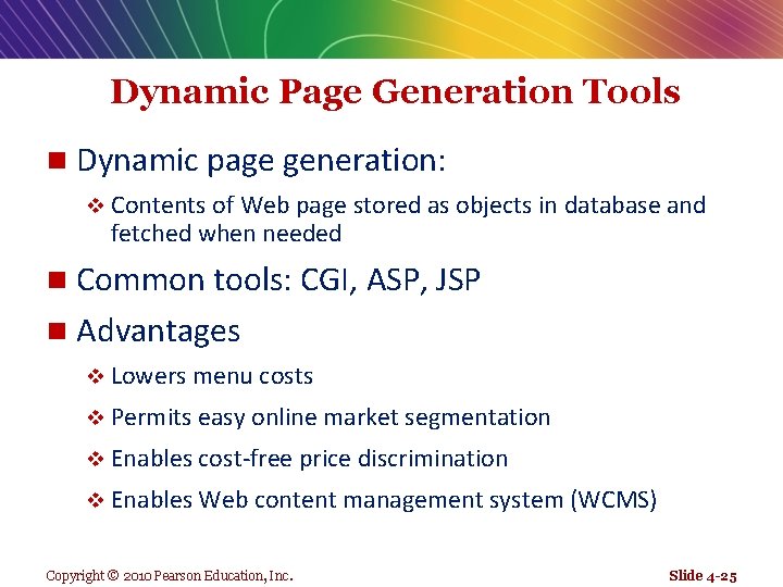 Dynamic Page Generation Tools n Dynamic page generation: v Contents of Web page stored
