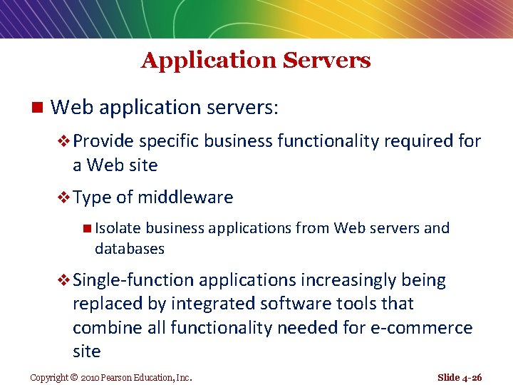 Application Servers n Web application servers: v Provide specific business functionality required for a