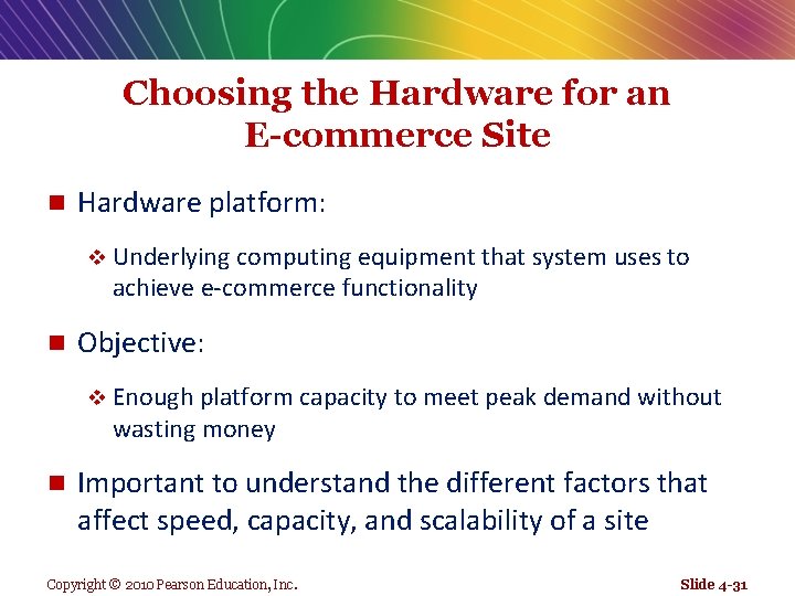 Choosing the Hardware for an E-commerce Site n Hardware platform: v Underlying computing equipment