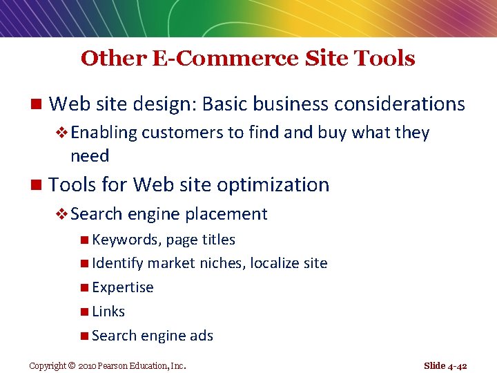 Other E-Commerce Site Tools n Web site design: Basic business considerations v Enabling customers