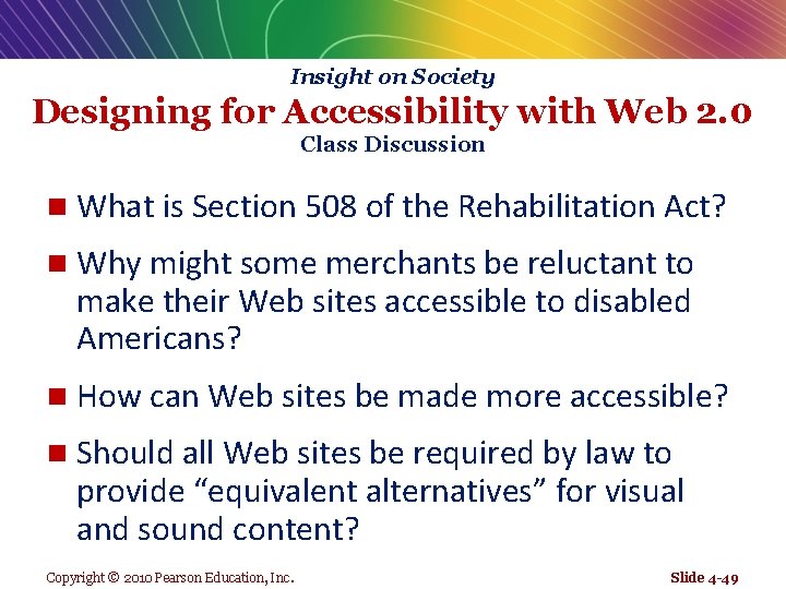 Insight on Society Designing for Accessibility with Web 2. 0 Class Discussion n What
