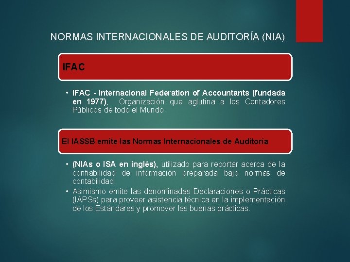 NORMAS INTERNACIONALES DE AUDITORÍA (NIA) IFAC • IFAC - Internacional Federation of Accountants (fundada