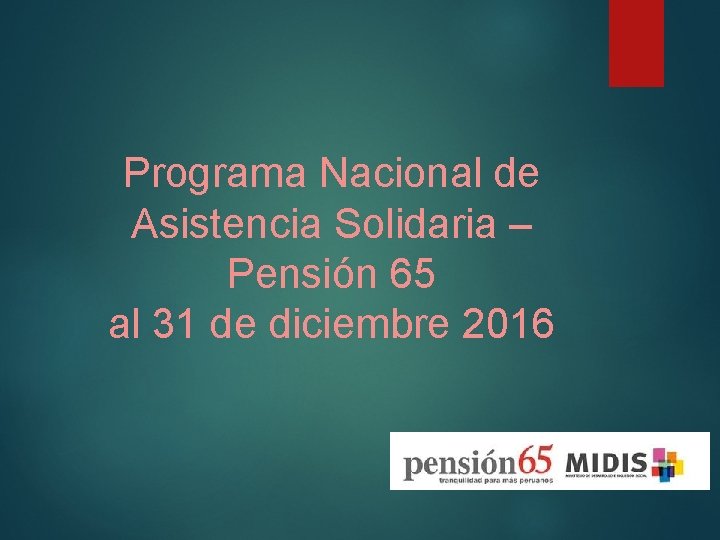 Programa Nacional de Asistencia Solidaria – Pensión 65 al 31 de diciembre 2016 