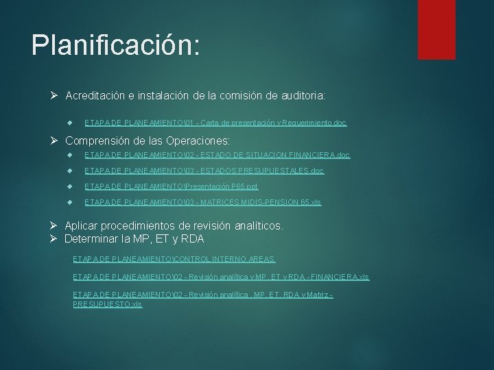 Planificación: Ø Acreditación e instalación de la comisión de auditoria: ETAPA DE PLANEAMIENTO�1 -