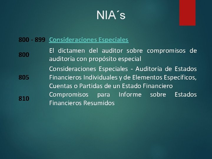 NIA´s 800 - 899 Consideraciones Especiales 800 805 810 El dictamen del auditor sobre