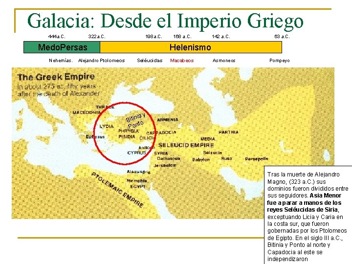 Galacia: Desde el Imperio Griego 444 a. C. 322 a. C. 198 a. C.