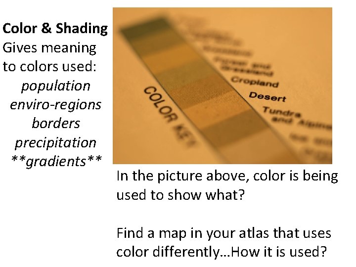 Color & Shading Gives meaning to colors used: population enviro-regions borders precipitation **gradients** In Color & Shading Gives meaning to colors used: population enviro-regions borders precipitation **gradients** In