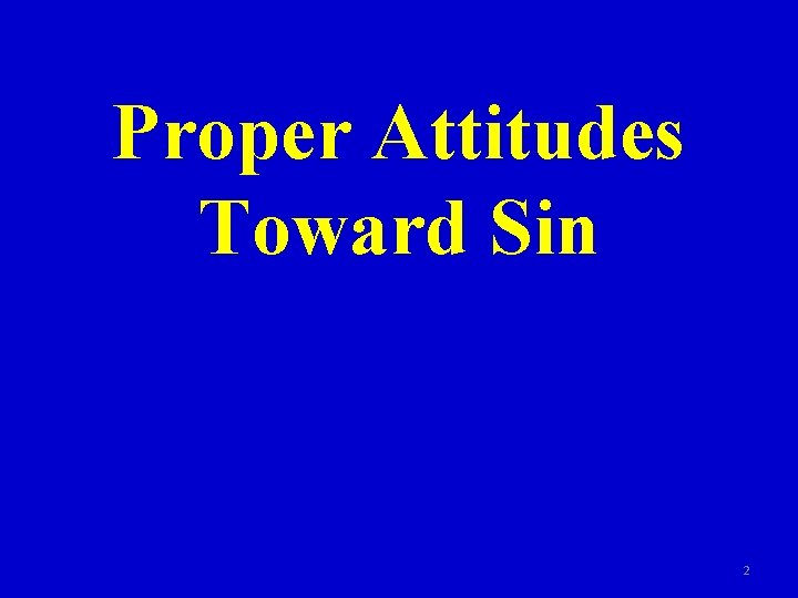 Proper Attitudes Toward Sin 2 