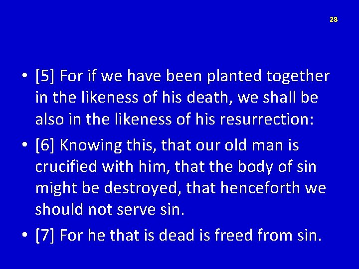 28 • [5] For if we have been planted together in the likeness of