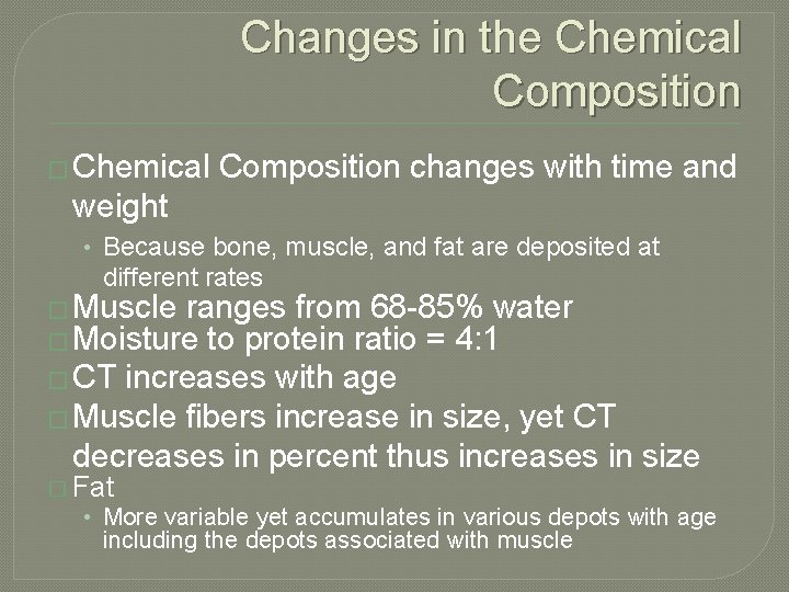 Changes in the Chemical Composition � Chemical Composition changes with time and weight •