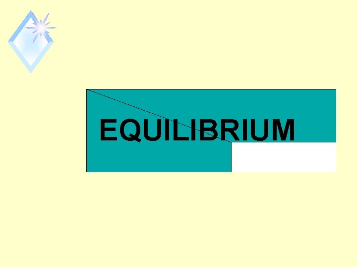 EQUILIBRIUM 