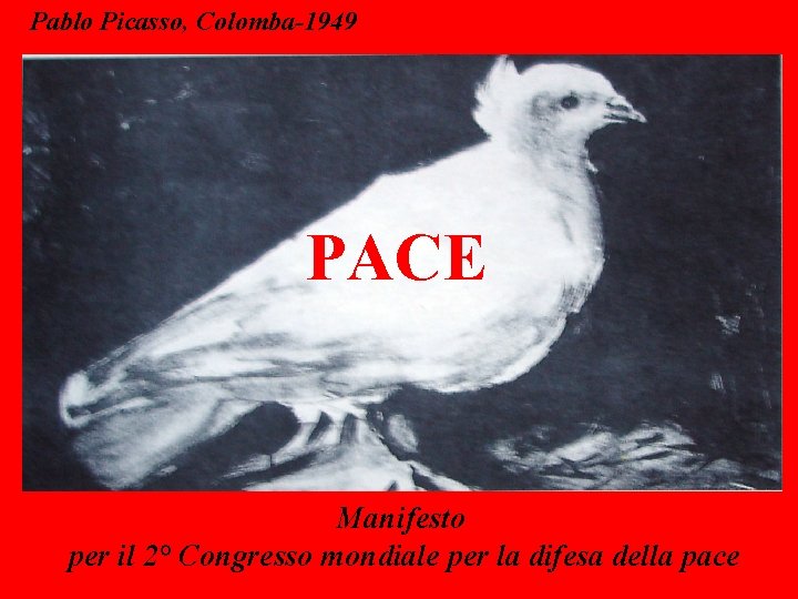 Pablo Picasso, Colomba-1949 PACE Manifesto per il 2° Congresso mondiale per la difesa della