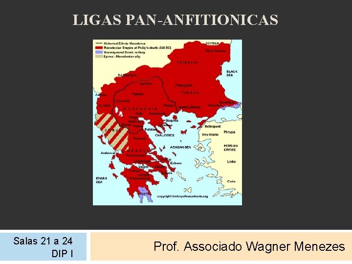 LIGAS PAN-ANFITIONICAS Salas 21 a 24 DIP I Prof. Associado Wagner Menezes 