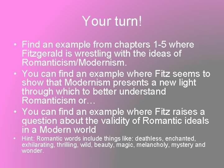 Your turn! • Find an example from chapters 1 -5 where Fitzgerald is wrestling