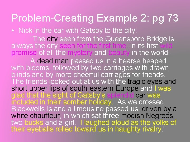 Problem-Creating Example 2: pg 73 • Nick in the car with Gatsby to the