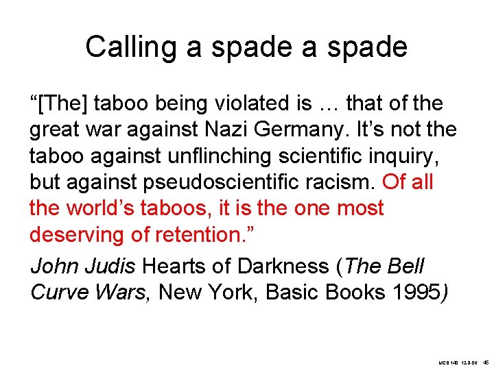 Calling a spade “[The] taboo being violated is … that of the great war