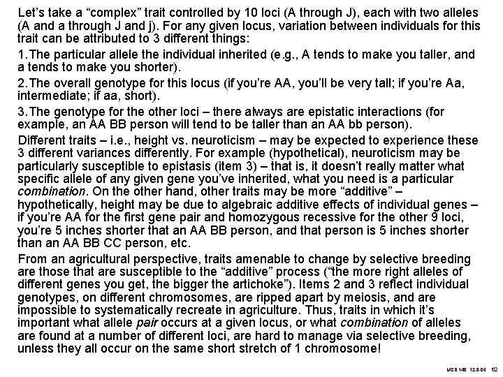 Let’s take a “complex” trait controlled by 10 loci (A through J), each with