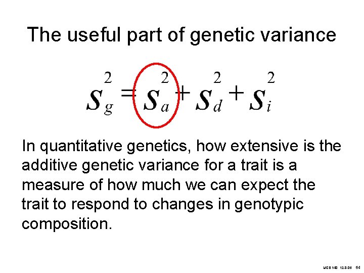 The useful part of genetic variance In quantitative genetics, how extensive is the additive