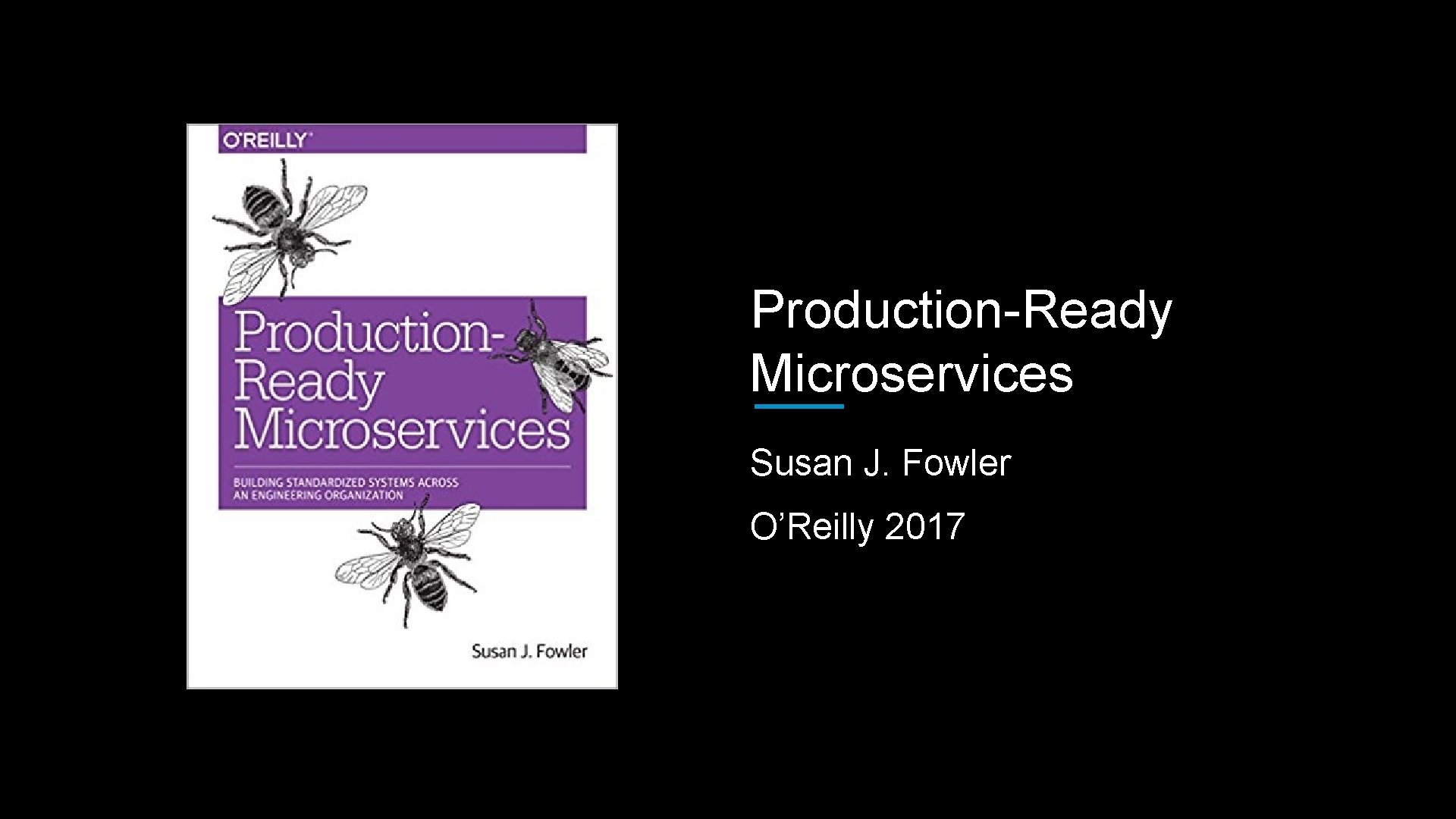 Production-Ready Microservices Susan J. Fowler O’Reilly 2017 